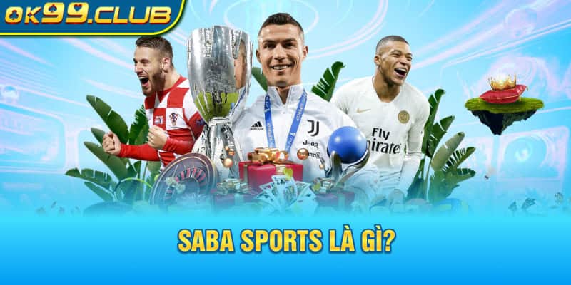 Saba sports là gì?